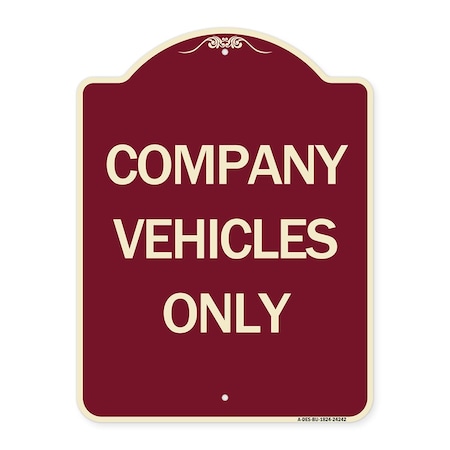 Signmission Designer Series Company Vehicles Only, Burgundy Heavy-Gauge Aluminum Sign, 24" x 18", BU-1824-24242 A-DES-BU-1824-24242